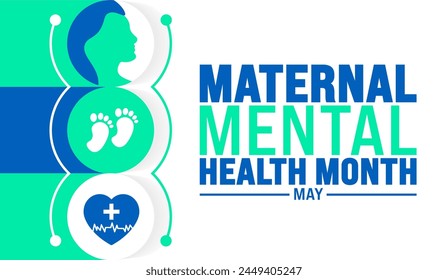 May is Maternal Mental Health Month background template. Holiday concept. use to background, banner, placard, card, and poster design template with text inscription and standard color. vector