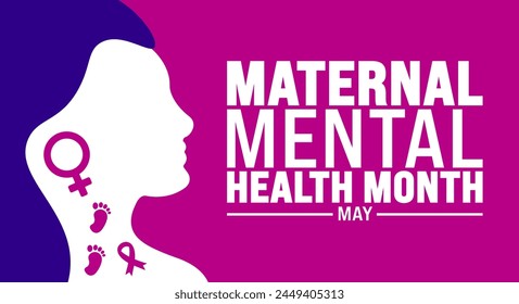 May is Maternal Mental Health Month background template. Holiday concept. use to background, banner, placard, card, and poster design template with text inscription and standard color. vector