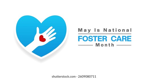 May is National Foster Care Awareness Month. Hand and heart. Great for posters, banners, social media and more. White background.