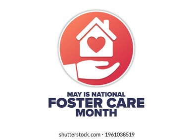 May is National Foster Care Month. Holiday concept. Template for background, banner, card, poster with text inscription. Vector EPS10 illustration