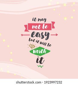 It may not be easy but it will be worth it. Social Media Minimalist Quote Template Vintage Elegant