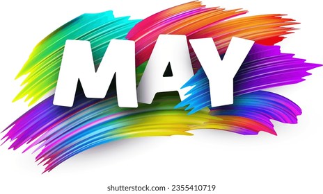 May paper word sign with colorful spectrum paint brush strokes over white. Vector illustration.