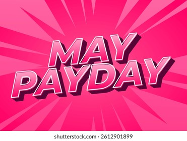 May payday. Text effect design for promotional needs about payday in May. pink colors