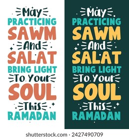 May practicing sawm and salat bring light to your soul this Ramadan typography tshirt design 