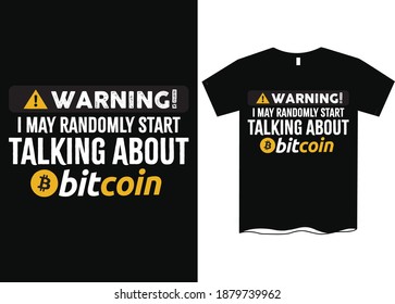 I may randomly start talking about bitcoin-Bitcoin T-Shirts, Golden Bitcoin T-Shirt for CryptoCurrency Miners, Black Vintage Shirt Standard Coin