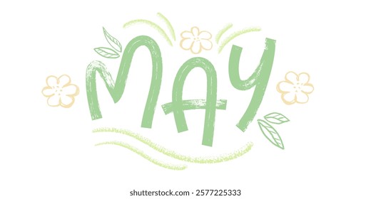 May spring month. Trendy marker drawn lettering with spring flower and leaves. Great for seasonal designs, greeting cards, banners or invitations.