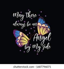May there always be an angel by my side vector t-shirt design template. Summer T-Shirt. Colorful background with beautiful butterfly.Print for shirts,mugs,bags,cards,poster.