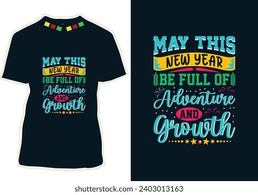 May this new year be full of adventure and growth T-Shirt Design
