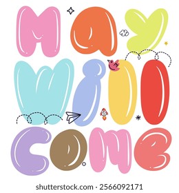 May Will Come, Design Custom Text Font Hand drawn