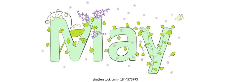 May word. May concept text with leaves, lilac, flowers, lilies-of-the-valley. Vector illustration of May hand lettering text for poster, card, banner, template design. Spring month.