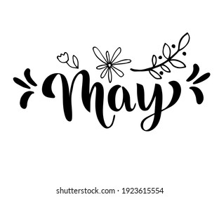 May word. May concept text with leaves, tulip, flowers. Vector illustration of May hand lettering text for poster, card, banner, template design. Spring month.