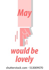 MAY WOULD BE LOVELY typography vector illustration