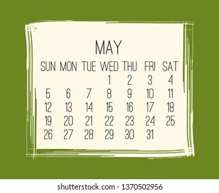 May year 2019 vector monthly modern calendar. Week starting from Sunday. Contemporary hand drawn brush stroke frame design in green and beige.