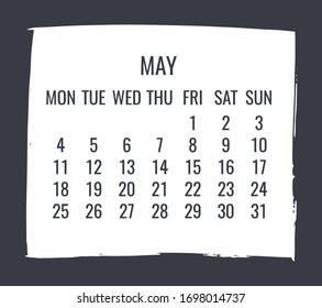 May year 2020 contemporary vector monthly calendar. Hand drawn white brush stroke design over black background. Week starting from Monday.