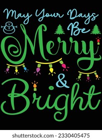 May your days be merry and bright EPS file for cutting machine. You can edit and print this vector art with EPS editor.