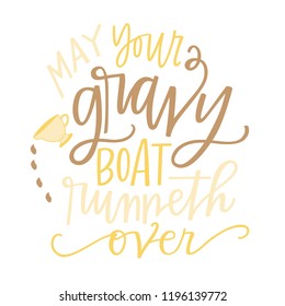 May your gravy boat runneth over