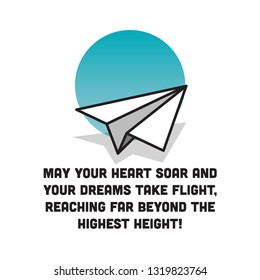 May your heart soar and your dreams take flight, reaching far beyond the highest height Inspirational Quote Poster Design