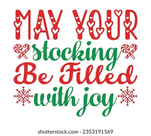 May your stocking be filled with joy svg, A hat vector, Merry Christmas, Happy New, magic svg, Christmas T shirt, jolly,  holiday, Silhouette Merry cut file svg, joy, Cut File for Cricut, Christmas Bu