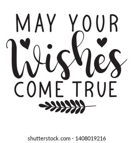 May your wishes come true decoration for T-shirt