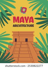 Mayan temple. Ancient civilization. Architecture. Religion. The building is surrounded by greenery. Vertical poster with text. Cartoon style. Vector illustration.