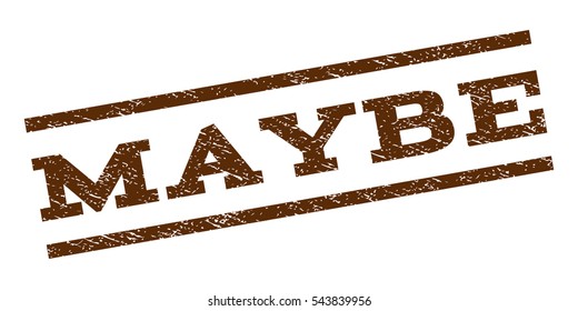 Maybe watermark stamp. Text tag between parallel lines with grunge design style. Rubber seal stamp with unclean texture. Vector brown color ink imprint on a white background.