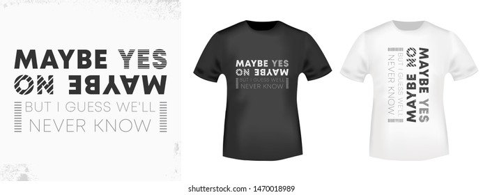 Maybe yes maybe no print for t shirts applique, fashion slogan, badge, label, tag clothing, jeans, and casual wear. Vector illustration.