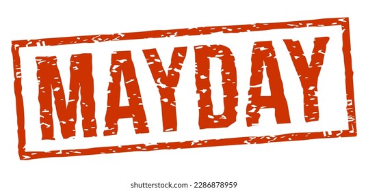 MayDay May Day Sign Word Text Rubber Stamp Grunge Effect Vector Illustration