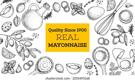 Mayonnaise sauce cooking and ingredients frame. Hand drawn sketch, vector illustration. Homemade mayonnaise sauce, design elements. Hand drawn package design. Oil and eggs.