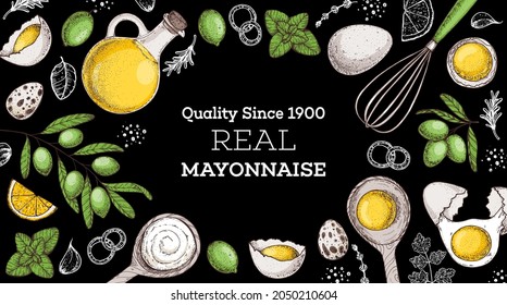 Mayonnaise sauce cooking and ingredients frame. Hand drawn vector illustration. Homemade mayonnaise sauce, design elements. Hand drawn package design. Oil and eggs.