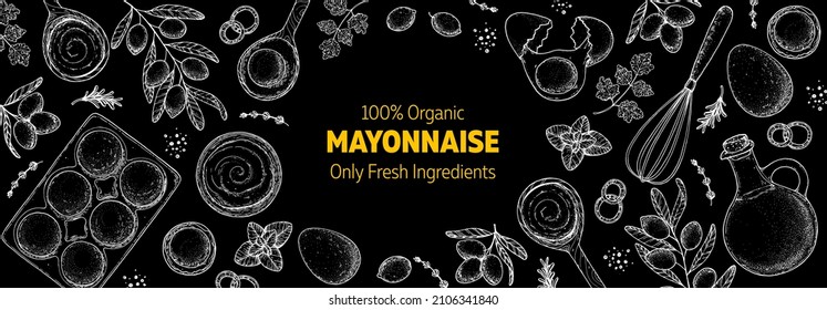 Mayonnaise sauce cooking and ingredients frame. Hand drawn sketch, vector illustration. Homemade mayonnaise sauce, design elements. Hand drawn package design. Oil and eggs.