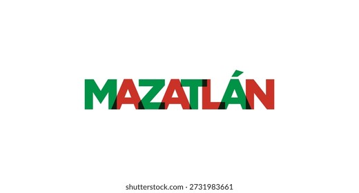 Mazatlan in the Mexico emblem. The design features a geometric style, vector illustration with bold typography in a modern font. The graphic slogan lettering.