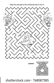 Maze game and coloring page: Help the owls get to the christmas tree to trim it. Answer included.