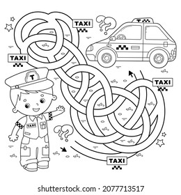 Maze or Labyrinth Game. Puzzle. Tangled road. Coloring Page Outline Of cartoon taxi driver with car. Profession - driver. Taxi. Coloring book for kids.