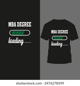mba degree loading t shirt design
