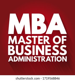 MBA Master of Business Administration - graduate degree that provides theoretical and practical training for business or investment management, acronym text concept background