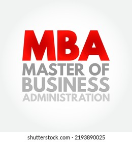 MBA Master of Business Administration - graduate degree that provides theoretical and practical training for business or investment management, acronym text concept background