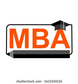 MBA- Master of business administration text with graduation hat and pencil vector illustration on white background.