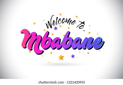 Mbabane Welcome To Word Text with Purple Pink Handwritten Font and Yellow Stars Shape Design Vector Illusration.