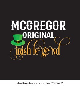 Mcgregor Original Irish Legend T-shirt.Patricks Day T-shirt Design.