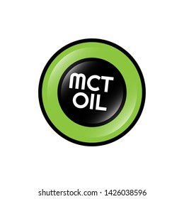 MCT oil - glossy label. glossy button.sign,tag.