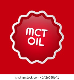 MCT oil - glossy label. glossy button.sign,tag.