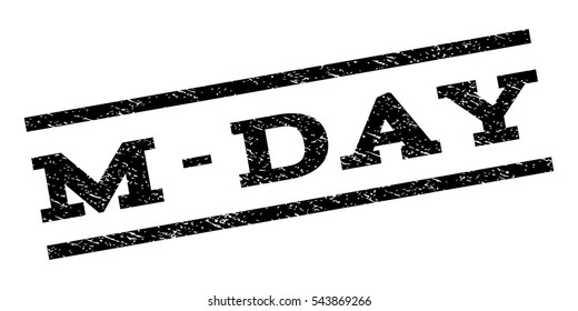 M-Day watermark stamp. Text caption between parallel lines with grunge design style. Rubber seal stamp with unclean texture. Vector black color ink imprint on a white background.