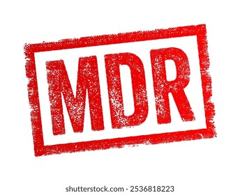 La abreviatura MDR significa Multi-Drug Resistant, Medical Device Regulation o Managed Detection and Response, acrónimo de sello conceptual