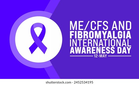 ME CFS and Fibromyalgia International Awareness Day background template. Holiday concept. use to background, banner, placard, card, and poster design template with text inscription and standard color.