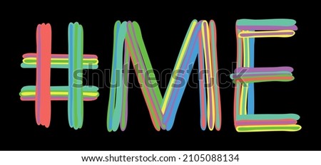 ME Hashtag. Multicolored bright isolate curves doodle letters like from marker, oil paint. #ME is abbreviation for the USA state Maine for social network, web resources, mobile apps.