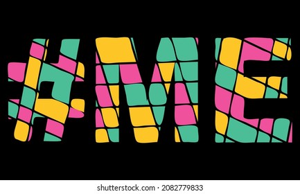 ME Hashtag. Tricolor isolated letters from contrast flowing fluid shapes. 3 colored popular Hashtag #ME for social networks, web resources, mobile applications, games, t-shirts. Stock vector