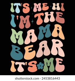 It's Me Hi I'm The Mama Bear It's Me svg