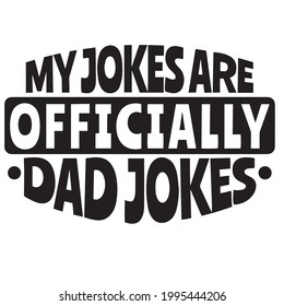 me jokes are officially dad jokes background inspirational positive quotes, motivational, typography, lettering design