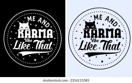 Me  Karma Vibe Like That Midnights  Me and Karma Vibe Like That T-shirt Funny Tee Gifts for Her Cute Tshirt Friends