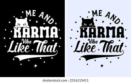 Me Karma Vibe Like That Midnight Me and Karma Vibe Like That T-shirt Funny Tee Gifts for Her Cute Tshirt Friends